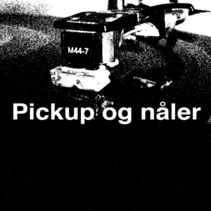Pickup og nåler